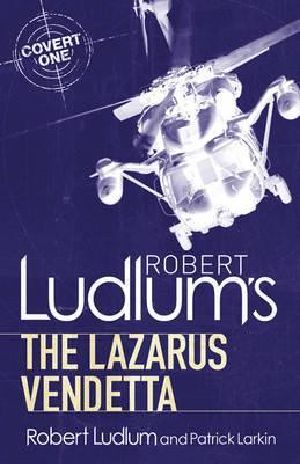 [Covert-One 05] • Robert Ludlum's the Lazarus Vendetta